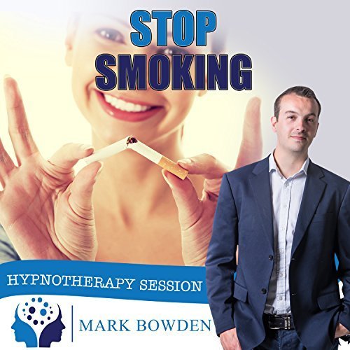 Stop Smoking Hypnotherapy CD - With Smoking Cessation Hypnosis You Use the Power of Your Mind to Quit Smoking Cigarettes & Improve Your Health by Mark Bowden Hypnotherapy