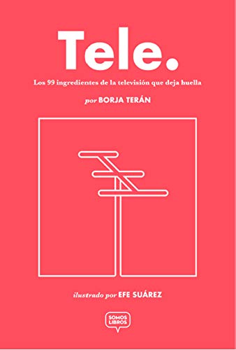 Tele: Los 99 ingredientes de la televisión que deja huella