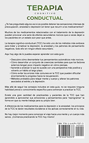 Terapia Cognitivo Conductual: Cómo Eliminar la Depresión y Controlar las Emociones Usando la Terapia Cognitivo Conductual
