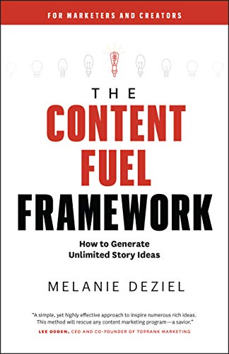 The Content Fuel Framework: How to Generate Unlimited Story Ideas (For Marketers and Creators) (English Edition)