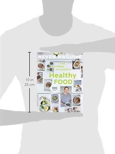 The Nation's Favourite Healthy Food: 100 Good-for-You Recipes