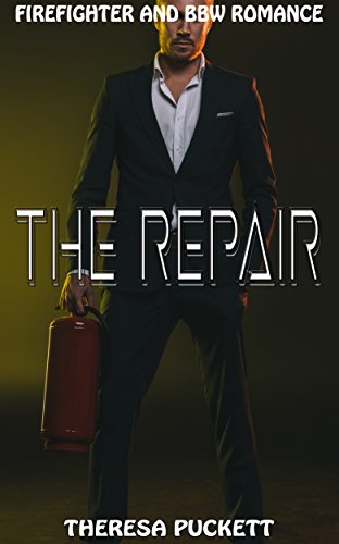 The Repair: Firefighter and BBW Romance (English Edition)