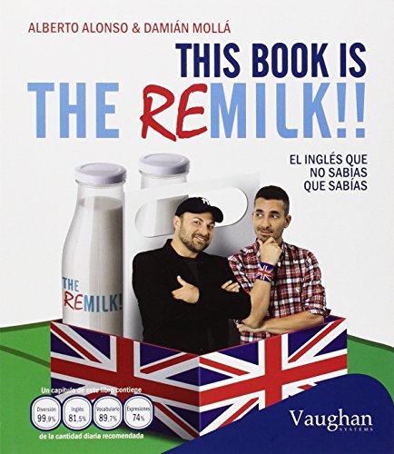 This book is the Remilk!!: El inglés que no sabías que sabías