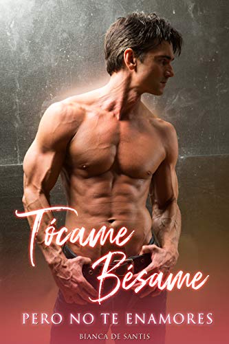 Tócame, bésame... Pero no te enamores - Amor entre un joven Stripper y una mujer XL: Romance para mujeres