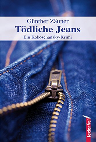 Tödliche Jeans: Österreich Krimi (Kokoschansky ermittelt 2) (German Edition)