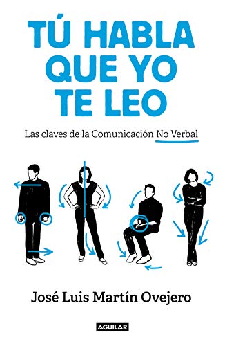 Tú habla, que yo te leo: Las claves de la comunicación no verbal (Tendencias)