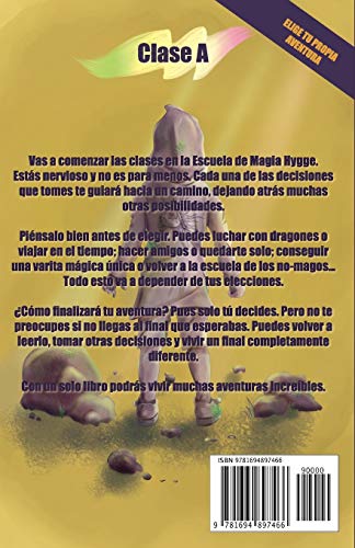 Tu primer día en la Escuela de Magia Hygge: Clase A: 1 (Elige tu propia aventura en la Escuela de Magia Hygge)