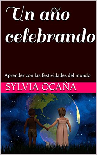 Un año celebrando: Aprender con las festividades del mundo