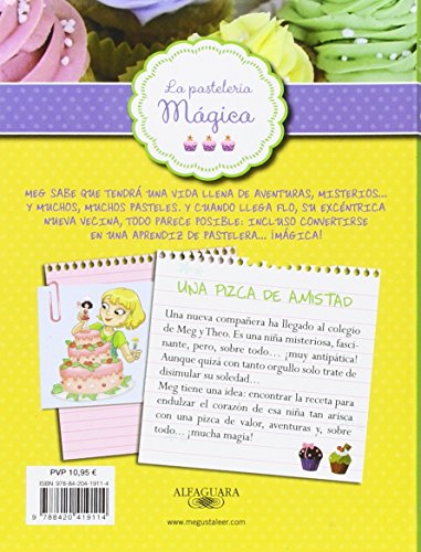 Una pizca de amistad (Serie La pastelería mágica 3): Con recetas de Alma Obregón
