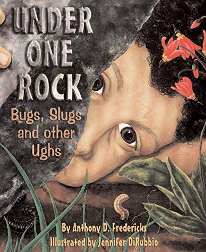 Under One Rock: Bugs, Slugs & Other Ughs (English Edition)