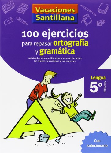 Vacaciones Santillana, lengua, ortografía y gramática, 5 Educación Primaria. Cuaderno - 9788429407877