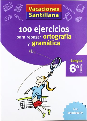 Vacaciónes Santillana, lengua, ortografía y gramática, 6 Educación PriMaría. Cuaderno - 9788429407884
