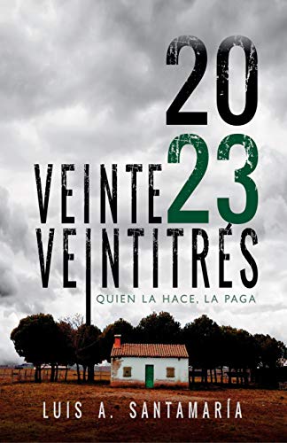 Veinte veintitrés: una novela de acción y suspense (Trilogía Oli nº 3)
