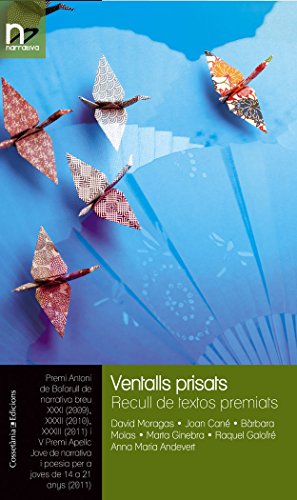 Ventalls prisats: Premi Antoni de Bofarull de narrativa breu (2009-2010-2011)
