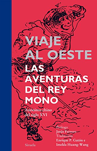 Viaje al Oeste. Las aventuras del Rey Mono (Tiempo de Clásicos nº 18)