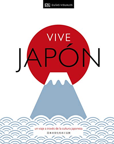 Vive Japón: Un viaje a través de la cultura japonesa (Estilo de vida)