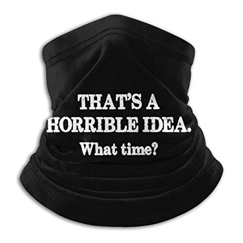 XXUU Esa es una idea horrible a qué hora, polaina de cuello, máscara de tubo, gorros, máscara facial de motocicleta, bufanda, pasamontañas