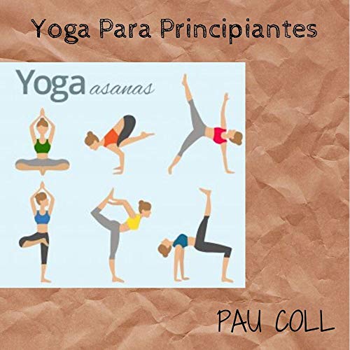 Yoga Para Principiantes: Yoga Para Aprender en Casa