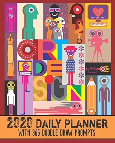 2020 Daily Planner with 365 Doodle Draw Prompts: Cute Art Journal Style Planning Calendar for Kids and Adults Who Love to Draw