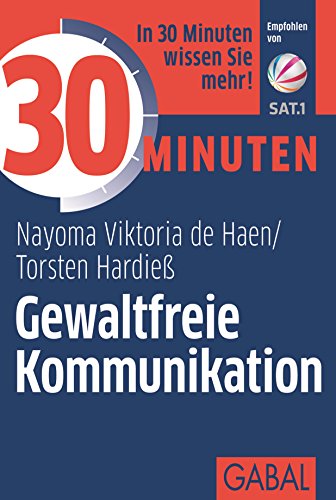 30 Minuten Gewaltfreie Kommunikation (German Edition)