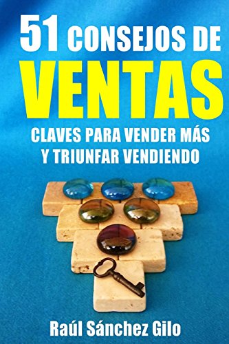 51 Consejos de Ventas: Claves para Vender Más y Triunfar Vendiendo (Pensamientos Vendedores)