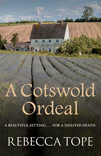 A Cotswold Ordeal: A beautiful setting…for a sinister death (Cotswold Mysteries Book 2) (English Edition)