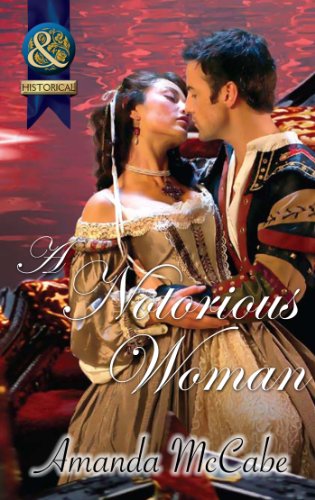 A Notorious Woman (Mills & Boon Superhistorical) (Super Historical Romance) (English Edition)
