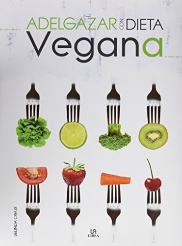 Adelgazar con dieta vegana (100% saludable)