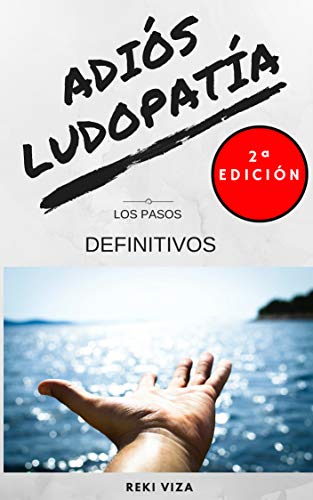 ADIÓS LUDOPATÍA: (2ª EDICIÓN! DESCUENTO SESIÓN ONLINE DE REGALO EN EL INTERIOR!!!)