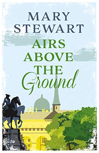 Airs Above the Ground: The suspenseful, romantic story that will sweep you off your feet (English Edition)