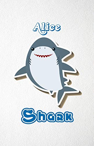 Alice Shark A5 Lined Notebook 110 Pages: Funny Blank Journal For Family Baby Shark Birthday Sea Ocean Animal Relative First Last Name. Unique Student ... Composition Great For Home School Writing