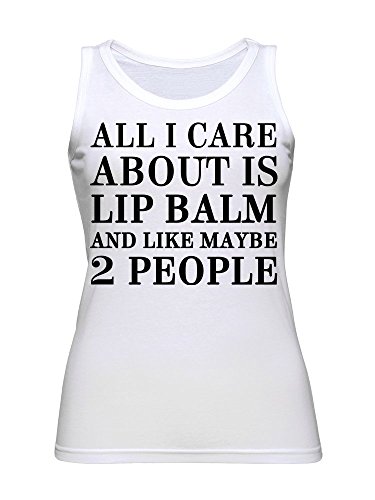 All I Care About Is Lip Balm and Like Maybe 2 People Camiseta sin Mangas para Mujer Small