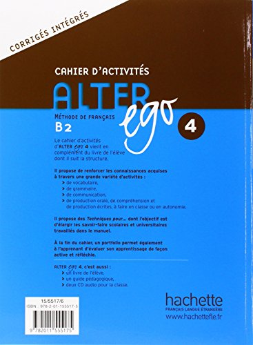 Alter ego. Cahier d'activitès. Per le Scuole superiori: Alter Ego 4. Niveau B2. Cahier D'Exercices: Alter Ego 4 - Cahier d'activités
