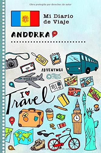 Andorra Diario de Viaje: Libro de Registro de Viajes Guiado Infantil - Cuaderno de Recuerdos de Actividades en Vacaciones para Escribir, Dibujar, Afirmaciones de Gratitud para Niños y Niñas