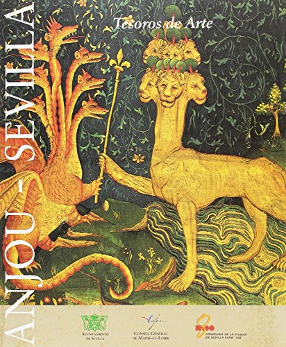 Anjou-Sevilla : tesoros de arte (catálogo exposición)(esp.-fr.-ingl.)