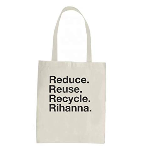 Anomis Reduce Reuse Recycle Rihanna Tote Bag - Bolsa de compras divertida