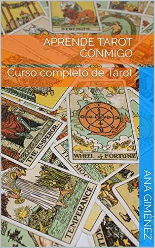 Aprende Tarot conmigo: Curso completo de Tarot