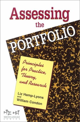 Assessing the Portfolio: Principles for Practice, Theory and Research (Written Language)