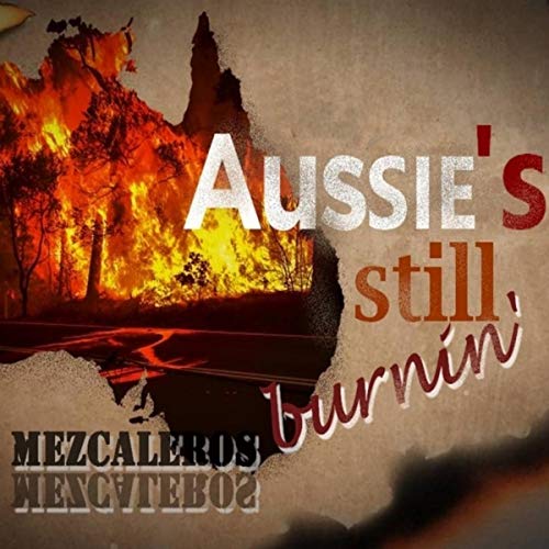 Aussie's Still Burnin'