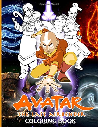 Avatar The Last Airbender Coloring Book: Nice Avatar The Last Airbender Coloring Books For Adults, Teenagers. Cool Images For All Ages