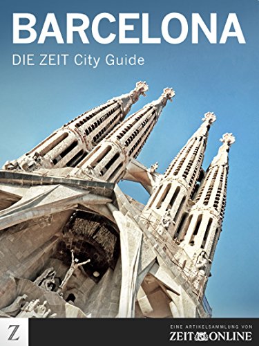 Barcelona: DIE ZEIT City Guide (German Edition)