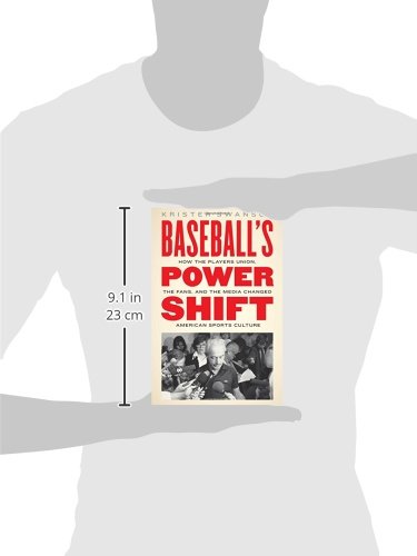 Baseball's Power Shift: How the Players Union, the Fans, and the Media Changed American Sports Culture