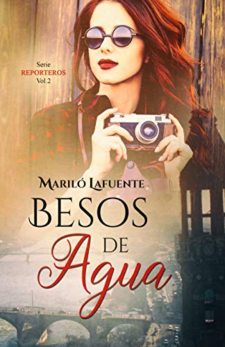 Besos de agua (Reporteros nº 2)