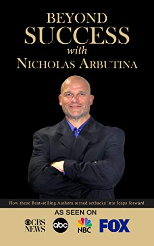 Beyond Success with Nicholas Arbutina (English Edition)