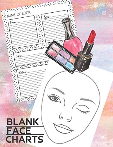 Blank Face Charts: Face makeup charts: blank exercise paper for professional and beginner makeup artists.