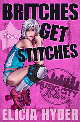 Britches Get Stitches (Music City Rollers Book 2) (English Edition)