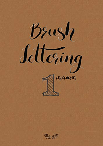 Brush Lettering: iniciacion 1 (Lettering & Calligrafia)