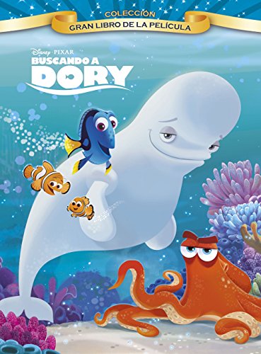 Buscando a Dory. Gran libro de la película (Disney. Buscando a Dory)