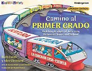 Camino Al Primer Grado: Start First Grade With Confidence