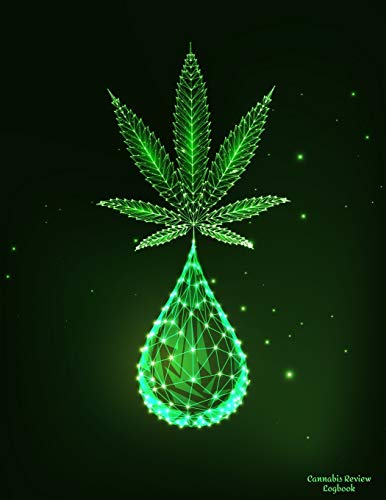 Cannabis Review Logbook: Marijuana Journal Record book Keep Track of Your Favorite Cannabis Strains, Pot Enjoyed & Weed Smoked: Medical Marijuana Gift Notebook 8.5*11 inch